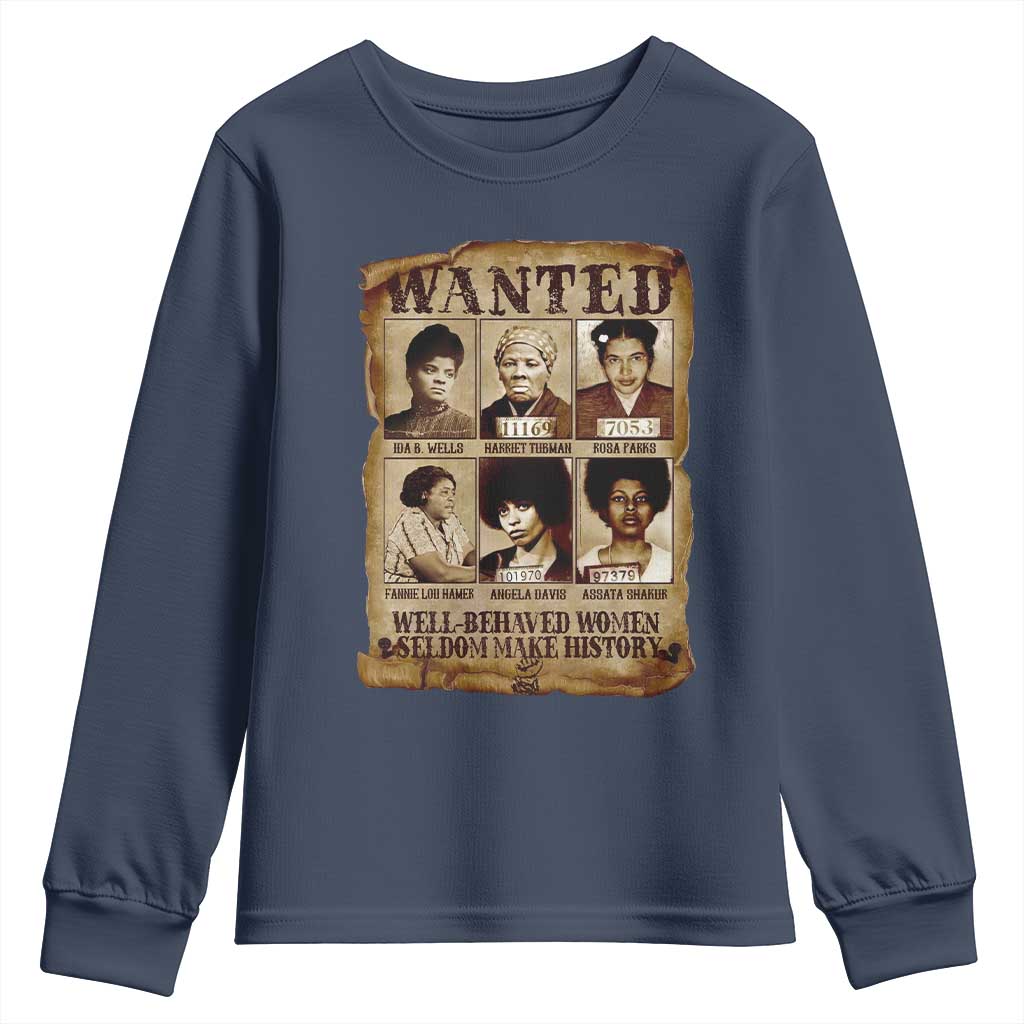 Black Women History Youth Sweatshirt Well Behaved Women Rarely Make History Melanin TS10 Navy Print Your Wear