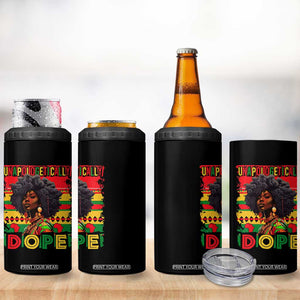 Black Women Unapologetically Dope 4 in 1 Can Cooler Tumbler Juneteenth Black History TS10 Print Your Wear
