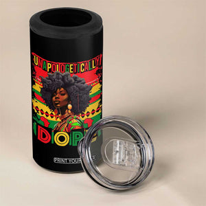 Black Women Unapologetically Dope 4 in 1 Can Cooler Tumbler Juneteenth Black History TS10 Print Your Wear