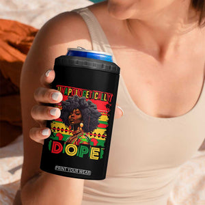 Black Women Unapologetically Dope 4 in 1 Can Cooler Tumbler Juneteenth Black History TS10 Print Your Wear