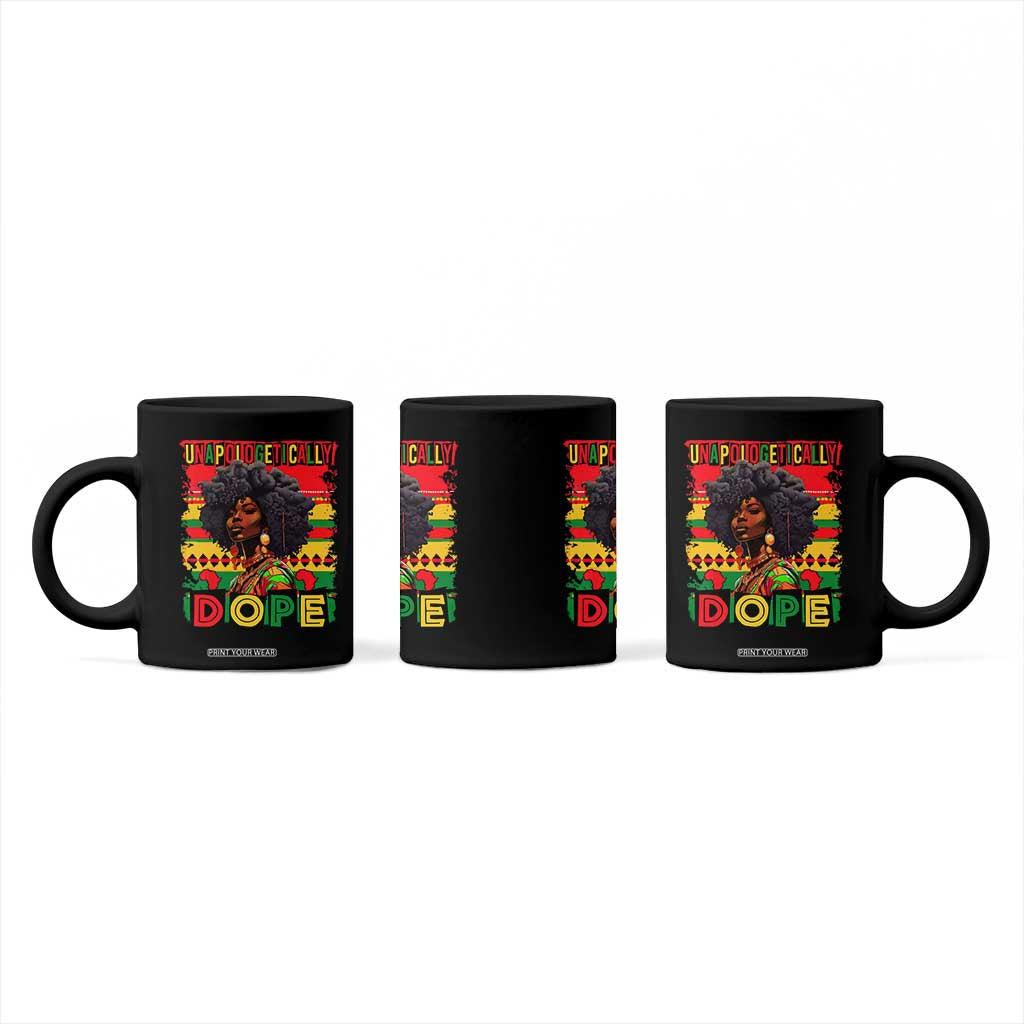 Black Women Unapologetically Dope Coffee Mug Juneteenth Black History TS10 Print Your Wear