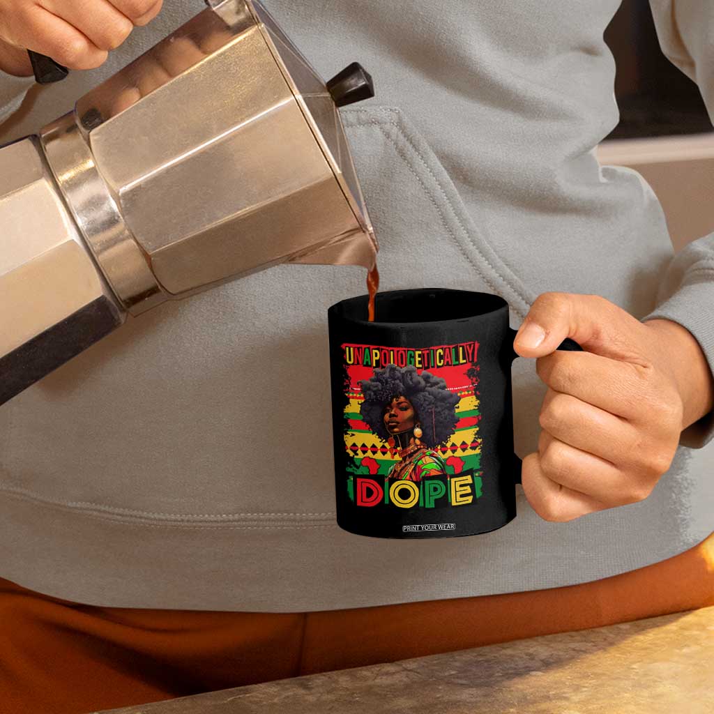 Black Women Unapologetically Dope Coffee Mug Juneteenth Black History TS10 Print Your Wear