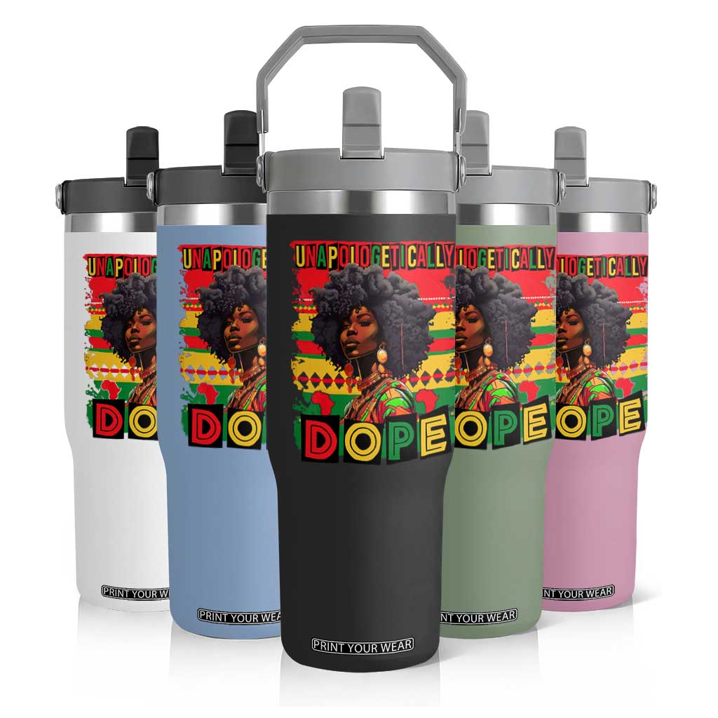 Black Women Unapologetically Dope Flip Straw Tumbler Juneteenth Black History TS10 Print Your Wear