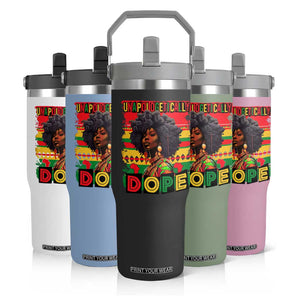 Black Women Unapologetically Dope Flip Straw Tumbler Juneteenth Black History TS10 Print Your Wear