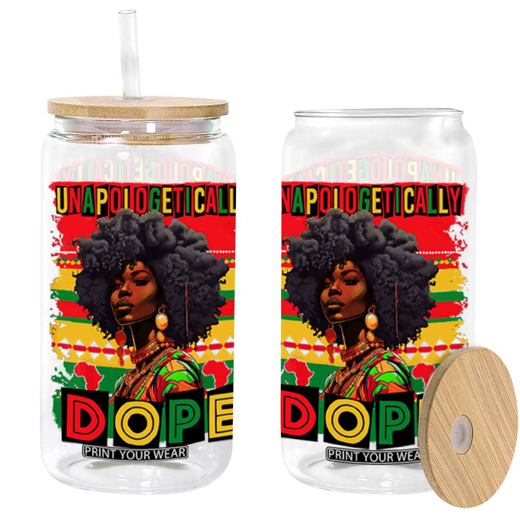 Black Women Unapologetically Dope Glass Can Juneteenth Black History TS10 Black Print Your Wear