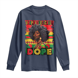 Black Women Unapologetically Dope Long Sleeve Shirt Juneteenth Black History TS10 Navy Print Your Wear
