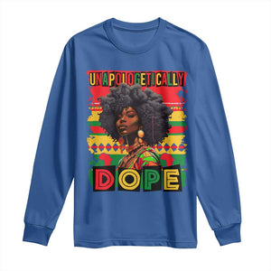Black Women Unapologetically Dope Long Sleeve Shirt Juneteenth Black History TS10 Royal Blue Print Your Wear