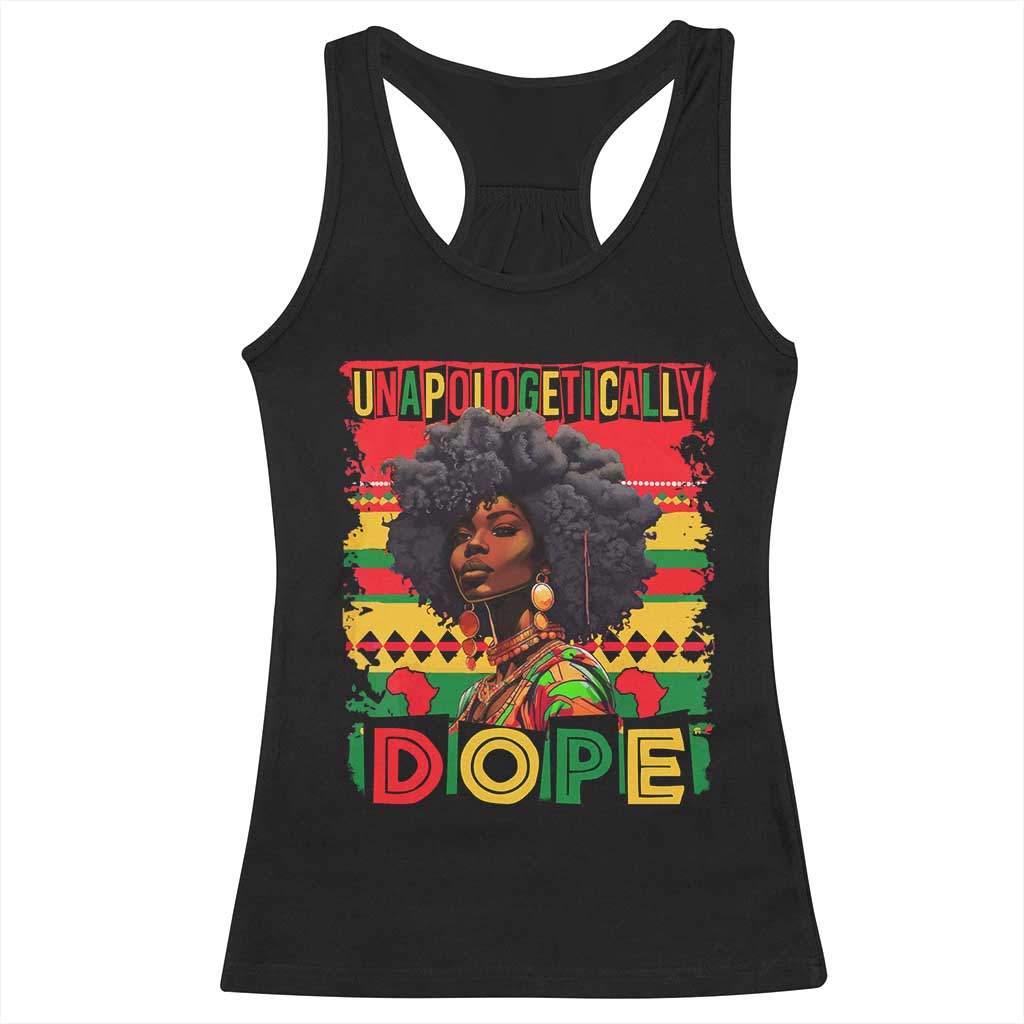Black Women Unapologetically Dope Racerback Tank Top Juneteenth Black History TS10 Black Print Your Wear