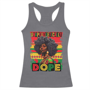 Black Women Unapologetically Dope Racerback Tank Top Juneteenth Black History TS10 Charcoal Print Your Wear