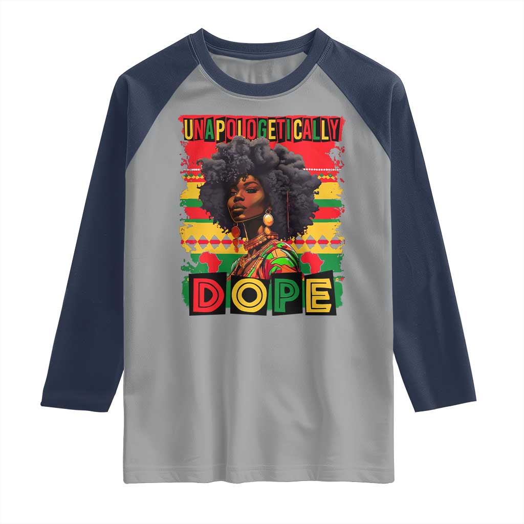 Black Women Unapologetically Dope Raglan Shirt Juneteenth Black History TS10 Sport Gray Navy Print Your Wear