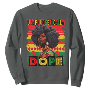 Black Women Unapologetically Dope Sweatshirt Juneteenth Black History TS10 Dark Heather Print Your Wear