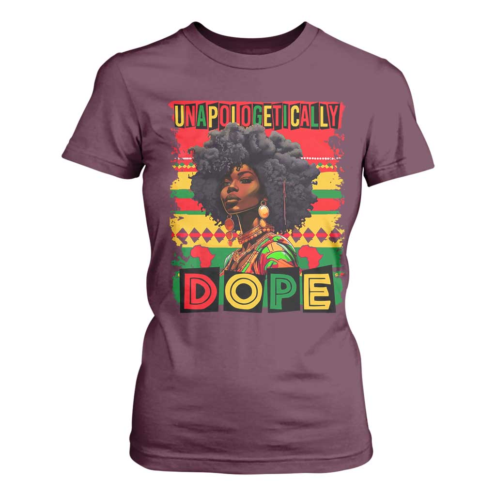 Black Women Unapologetically Dope T Shirt For Women Juneteenth Black History TS10 Maroon Print Your Wear