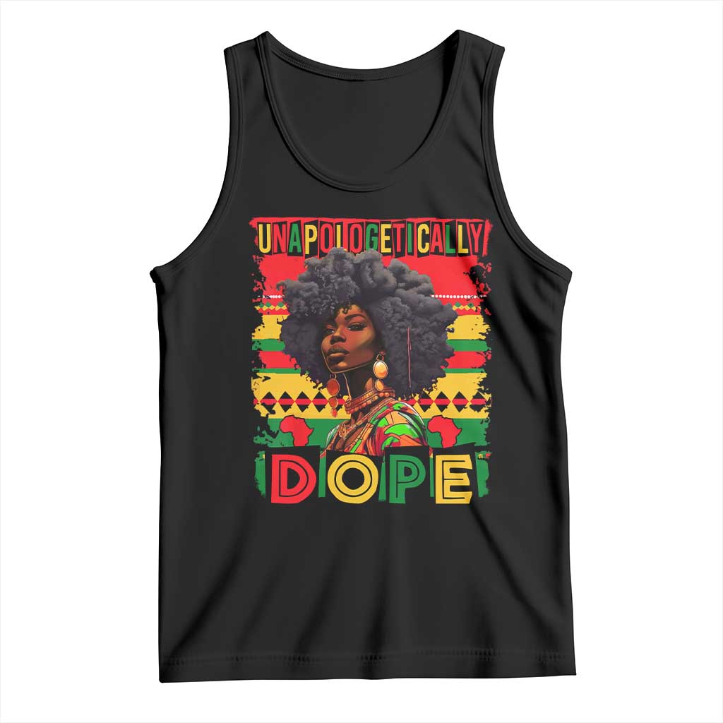Black Women Unapologetically Dope Tank Top Juneteenth Black History TS10 Black Print Your Wear