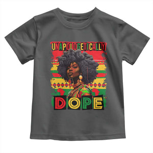 Black Women Unapologetically Dope Toddler T Shirt Juneteenth Black History TS10 Dark Heather Print Your Wear