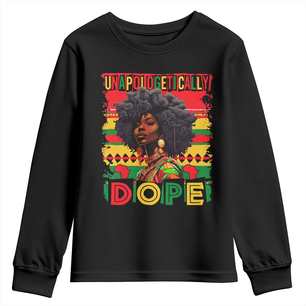 Black Women Unapologetically Dope Youth Sweatshirt Juneteenth Black History TS10 Black Print Your Wear