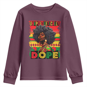 Black Women Unapologetically Dope Youth Sweatshirt Juneteenth Black History TS10 Maroon Print Your Wear