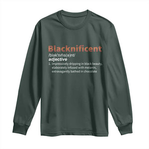 Blacknificient Definition Long Sleeve Shirt Black History African Roots African American TS10 Dark Forest Green Print Your Wear