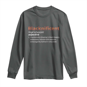 Blacknificient Definition Long Sleeve Shirt Black History African Roots African American TS10 Dark Heather Print Your Wear