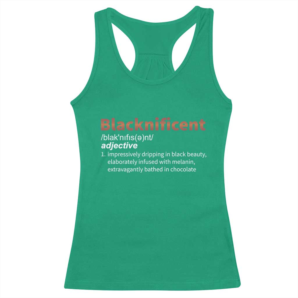 Blacknificient Definition Racerback Tank Top Black History African Roots African American TS10 Irish Green Print Your Wear