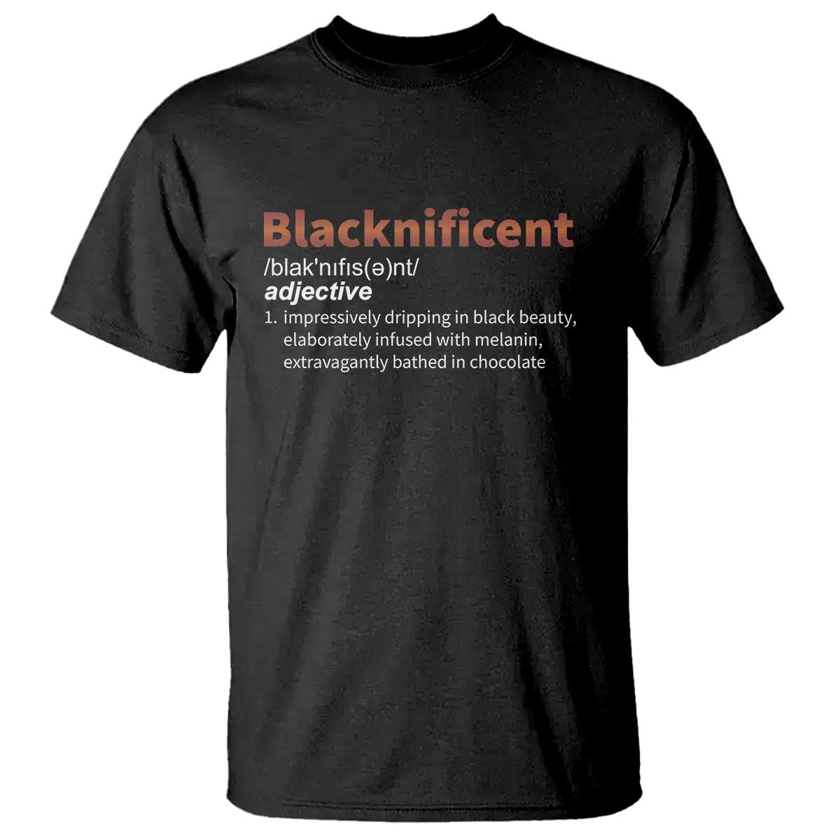 Blacknificient Definition T Shirt Black History African Roots African American TS10 Black Print Your Wear
