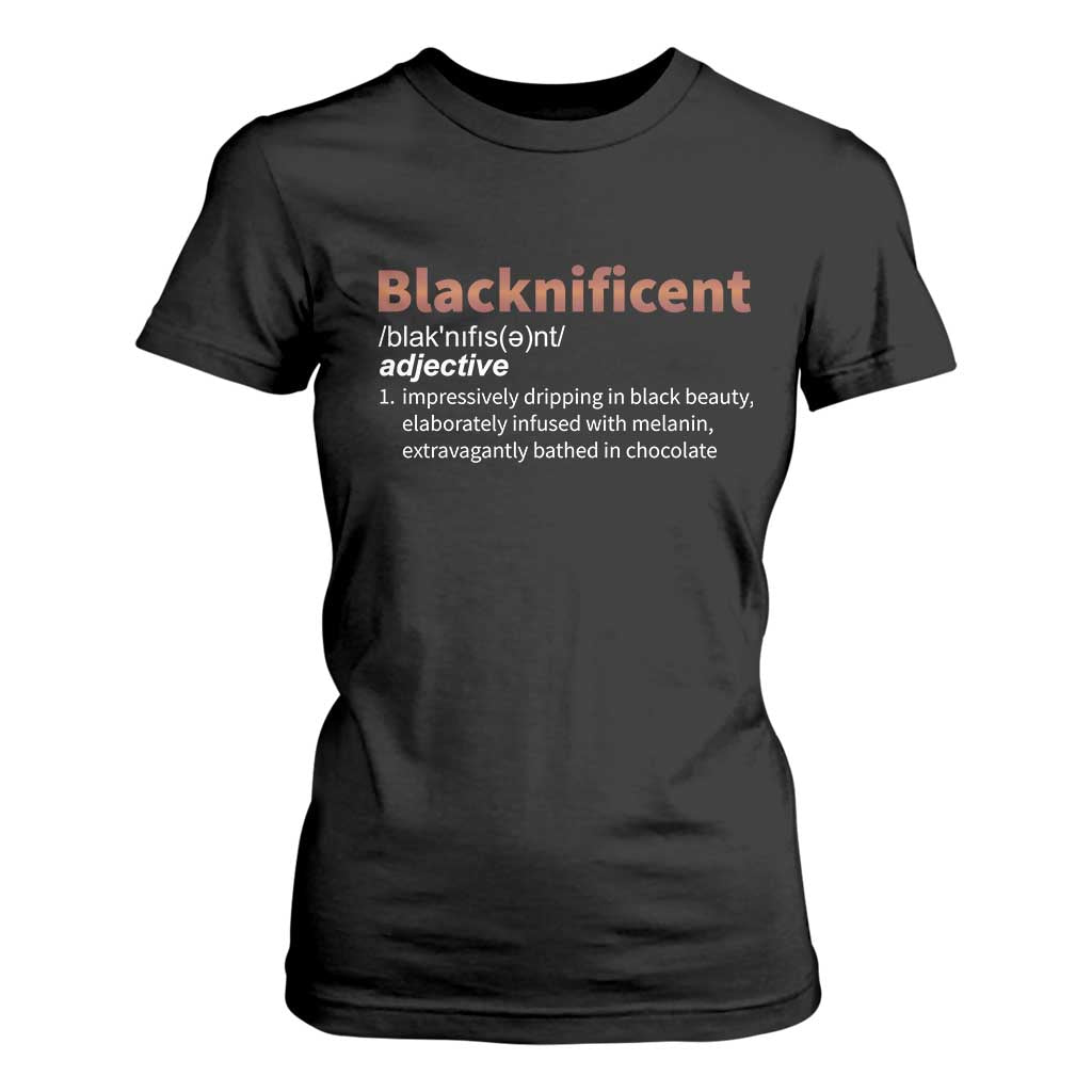 Blacknificient Definition T Shirt For Women Black History African Roots African American TS10 Black Print Your Wear