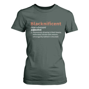 Blacknificient Definition T Shirt For Women Black History African Roots African American TS10 Dark Forest Green Print Your Wear