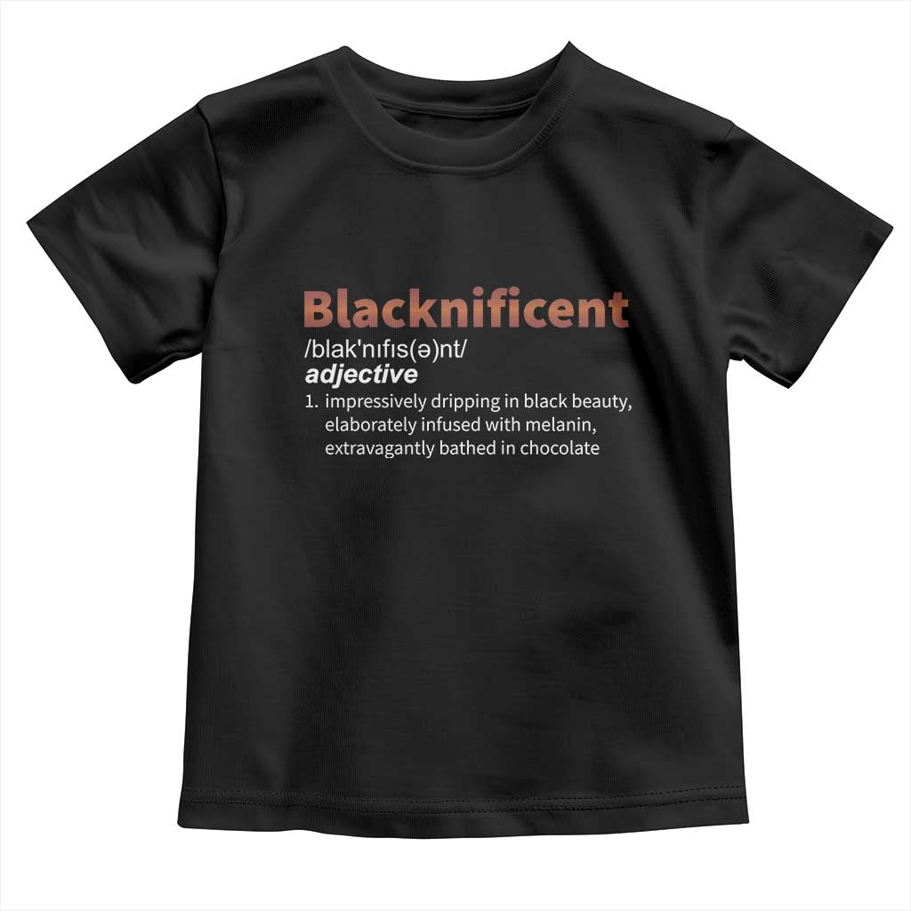 Blacknificient Definition Toddler T Shirt Black History African Roots African American TS10 Black Print Your Wear