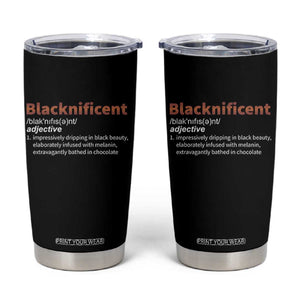 Blacknificient Definition Tumbler Cup Black History African Roots African American TS10 Black Print Your Wear