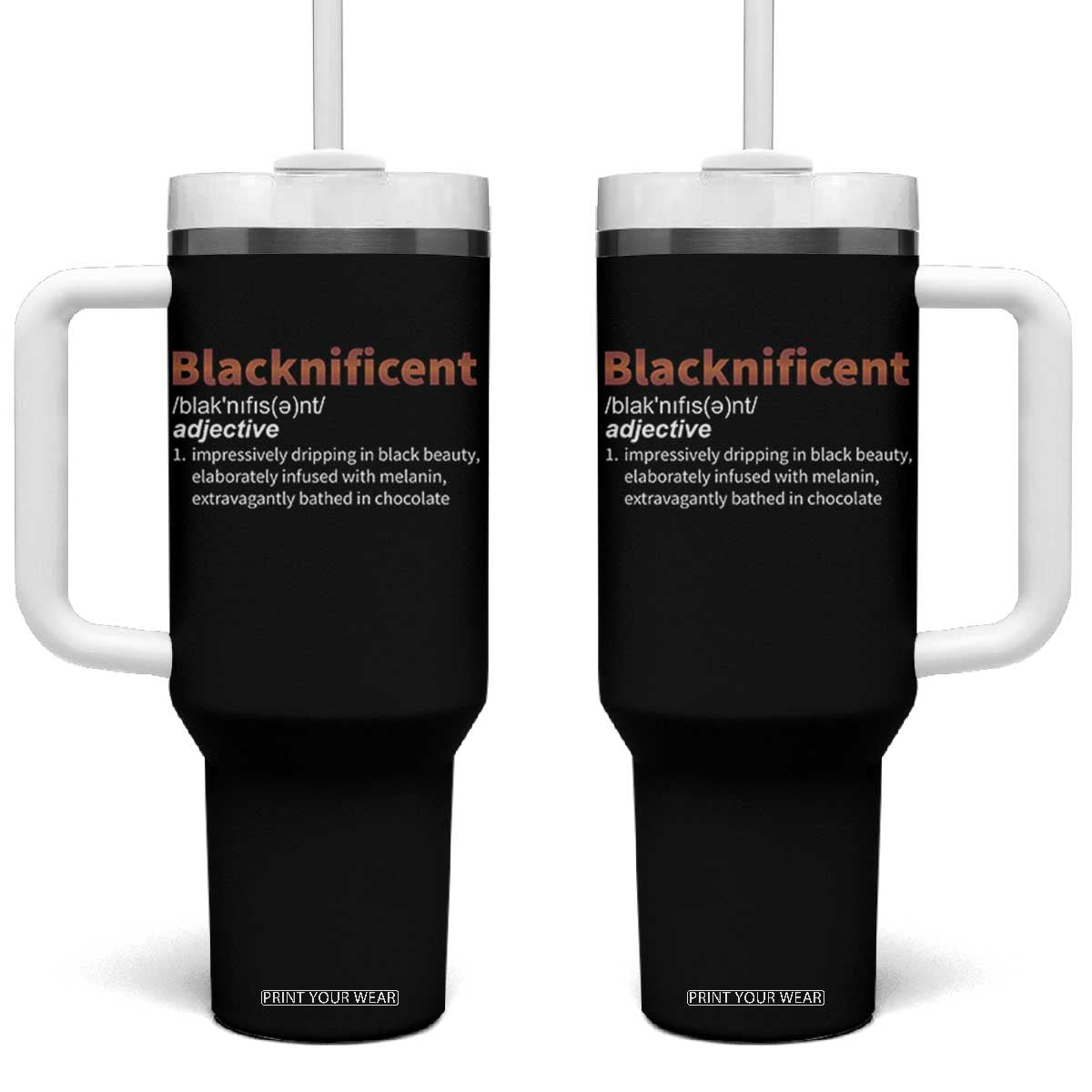 Blacknificient Definition Tumbler With Handle Black History African Roots African American TS10 One Size: 40 oz Black Print Your Wear