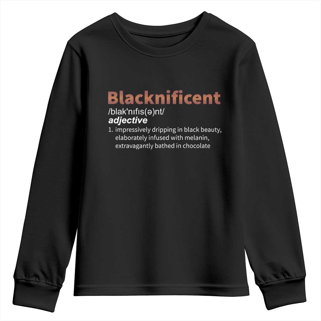 Blacknificient Definition Youth Sweatshirt Black History African Roots African American TS10 Black Print Your Wear