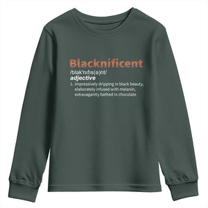Blacknificient Definition Youth Sweatshirt Black History African Roots African American TS10 Dark Forest Green Print Your Wear