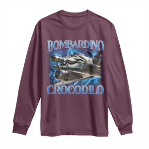 Bombardino Crocodilo Long Sleeve Shirt Internet Memes Italian Brainrot TS10 Maroon Print Your Wear