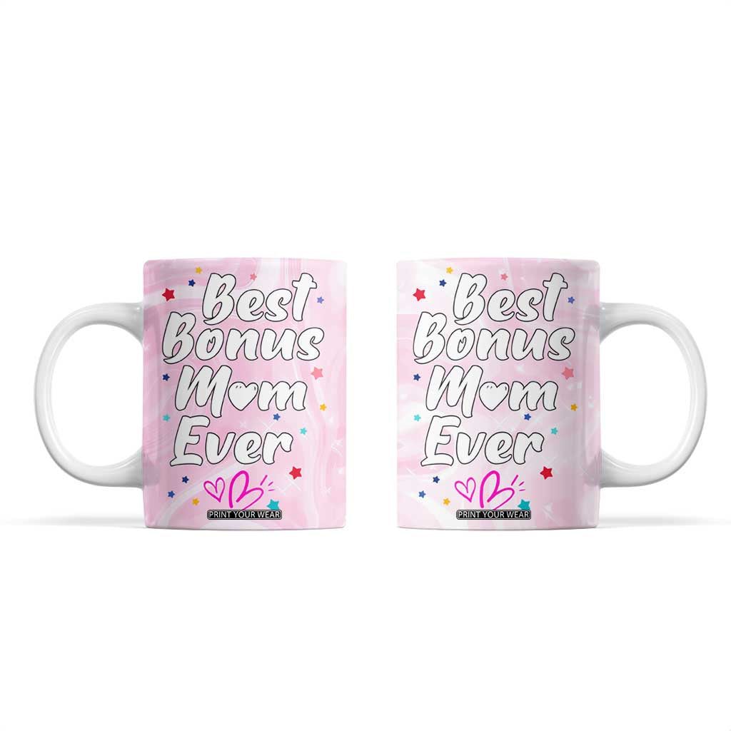 Bonus Mom Gift Coffee Mug for Mother's Day Birthday Step Mother TB10 Pink Print Your Wear