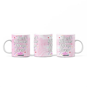 Bonus Mom Gift Coffee Mug for Mother's Day Birthday Step Mother TB10 Print Your Wear