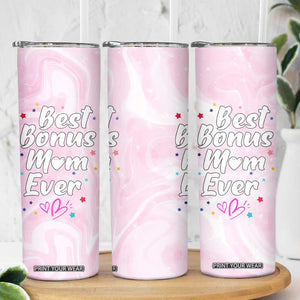 Bonus Mom Gift Skinny Tumbler for Mother's Day Birthday Step Mother TB10 Print Your Wear