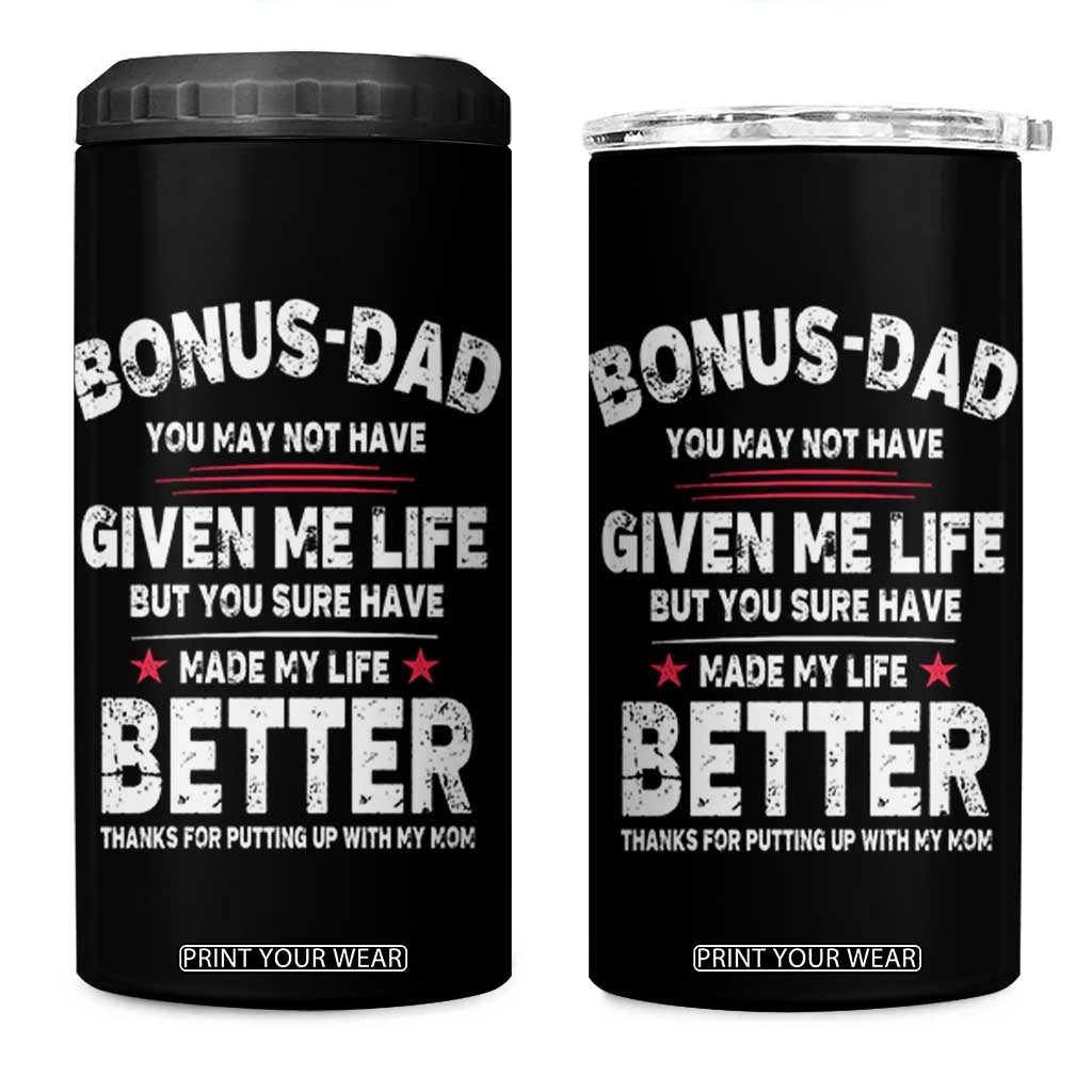 Bonus dad 4 in 1 Can Cooler Tumbler Step Dad Fathers Day TS10 One Size: 16 oz Black Print Your Wear
