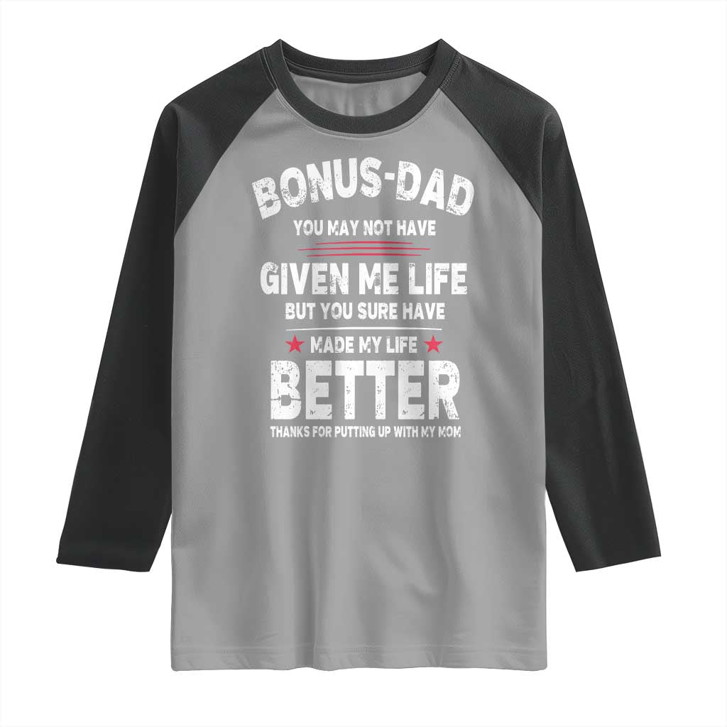 Bonus dad Raglan Shirt Step Dad Fathers Day TS10 Sport Gray Black Print Your Wear