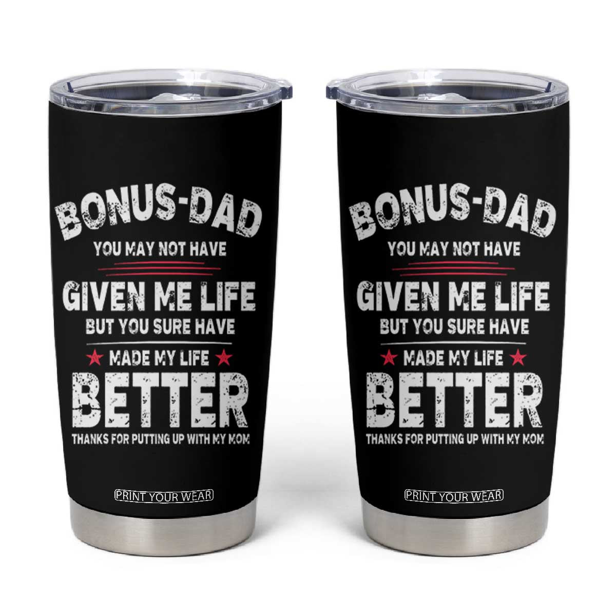 Bonus dad Tumbler Cup Step Dad Fathers Day TS10 Black Print Your Wear