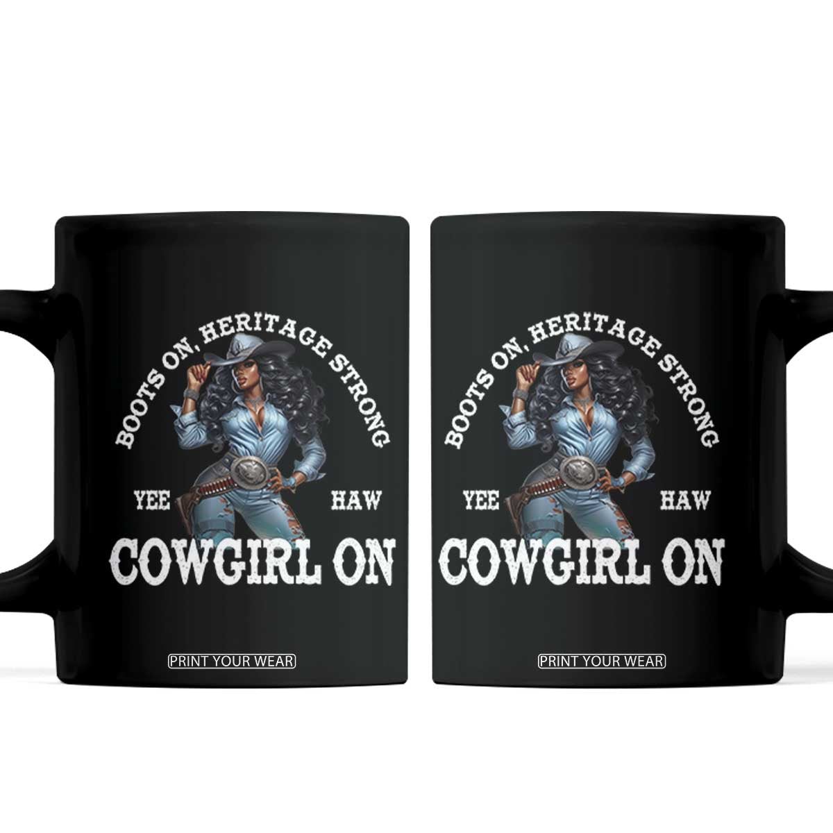 Boots On Heritage Strong Cowgirl On Coffee Mug African American Black Cowgirl TS11 Black Print Your Wear