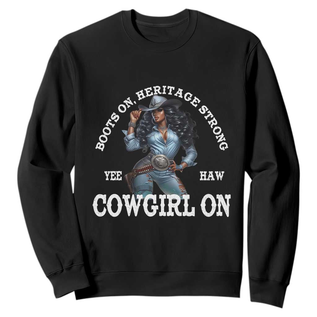 Boots On Heritage Strong Cowgirl On Sweatshirt African American Black Cowgirl TS11 Black Print Your Wear