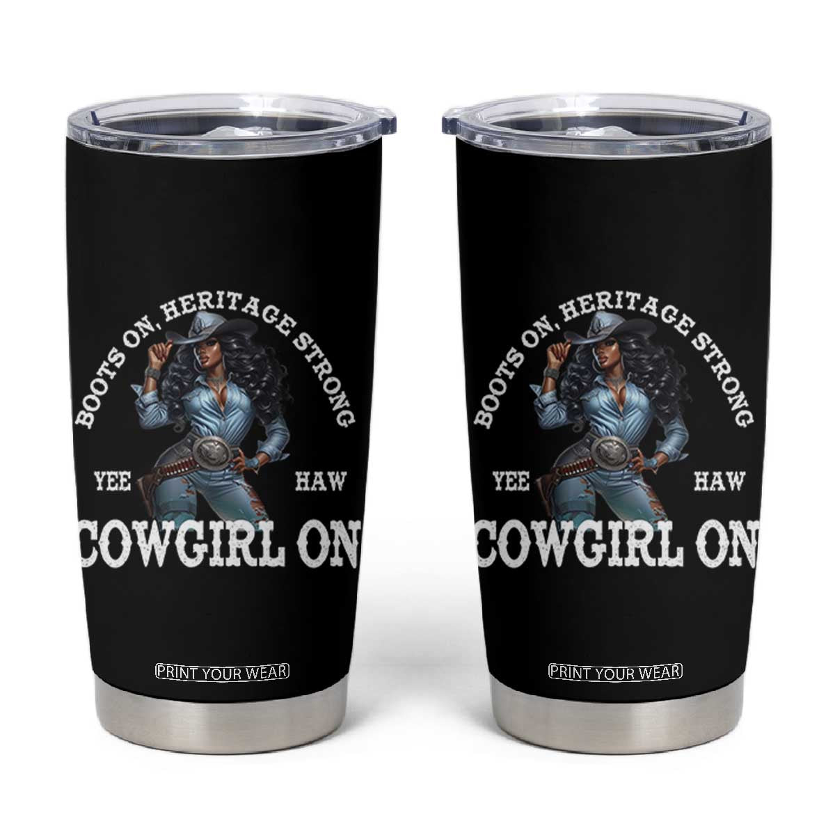 Boots On Heritage Strong Cowgirl On Tumbler Cup African American Black Cowgirl TS11 Black Print Your Wear