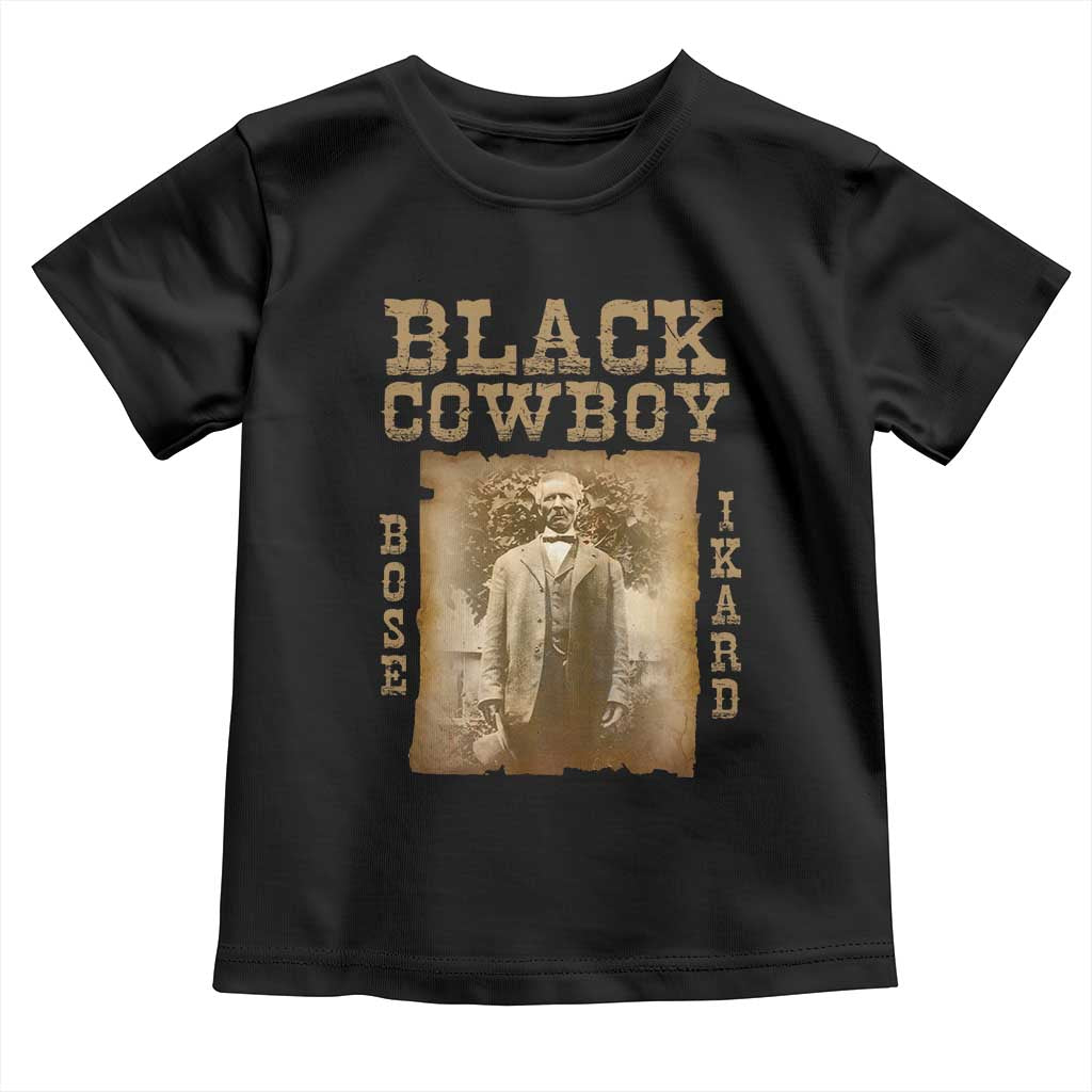 Bose Ikard Toddler T Shirt Black Cowboy Western Legend Vintage TS02 Black Print Your Wear