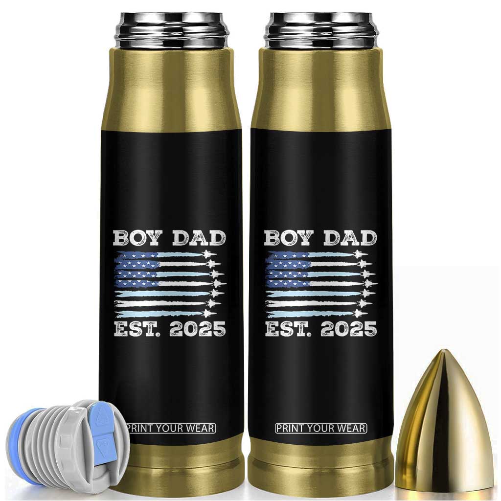 Boy Dad Est 2025 Bullet Tumbler Newborn Daddy Father Baby Boy Son USA Flag Fighter Jets TS10 Black Print Your Wear