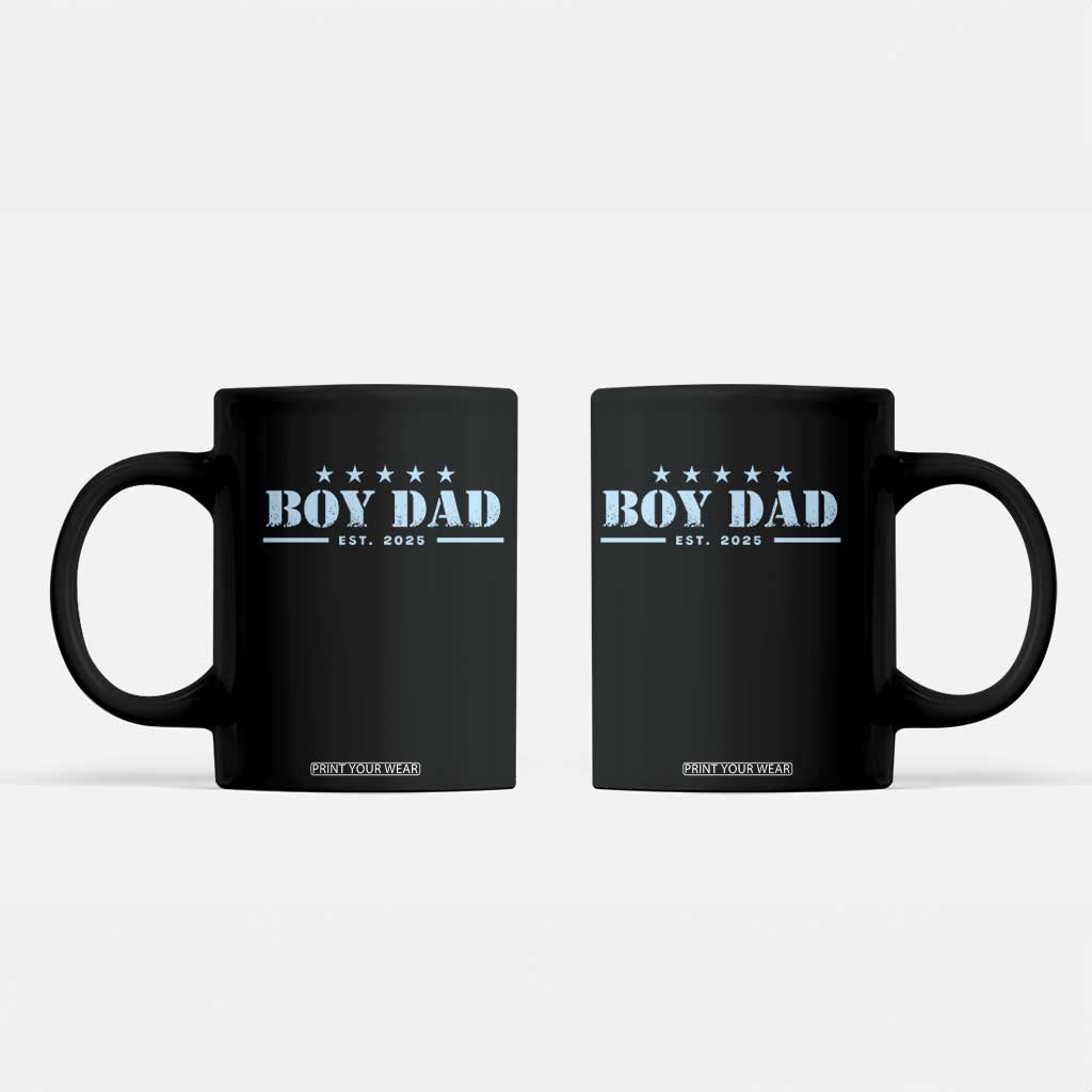 Boy Dad Est 2025 Coffee Mug Expect Baby Boy Son Father 2025 TS10 Black Print Your Wear