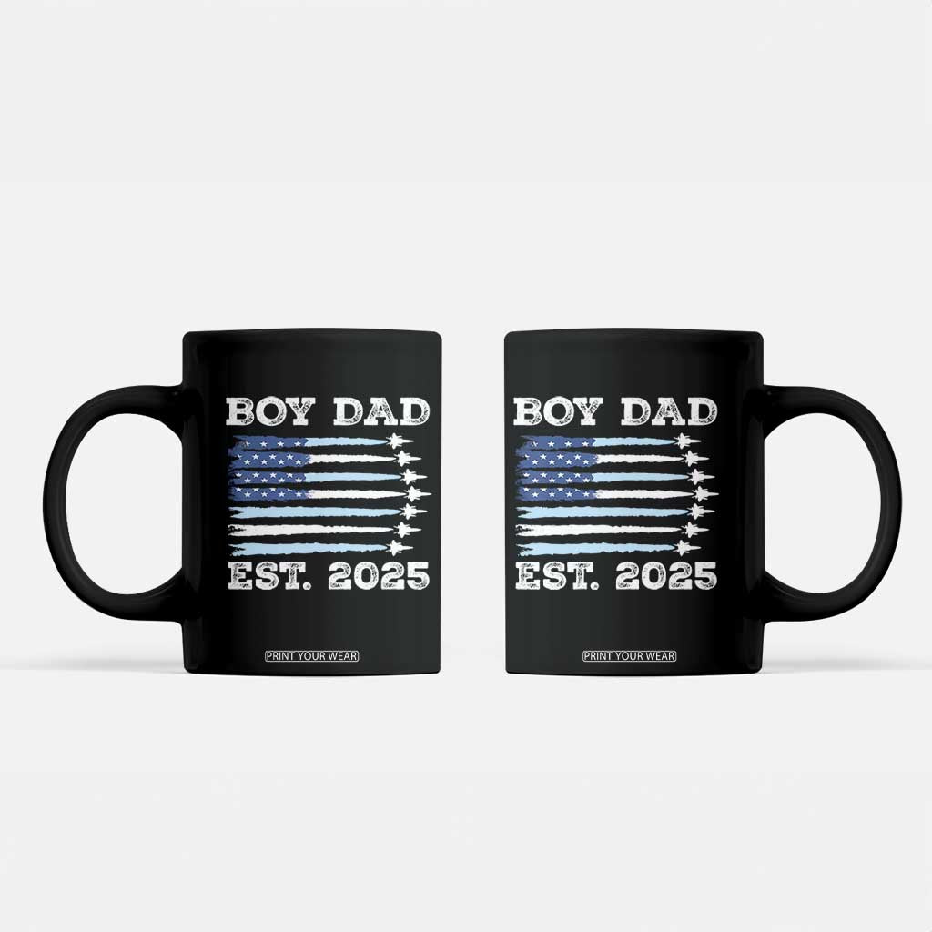 Boy Dad Est 2025 Coffee Mug Newborn Daddy Father Baby Boy Son USA Flag Fighter Jets TS10 Black Print Your Wear