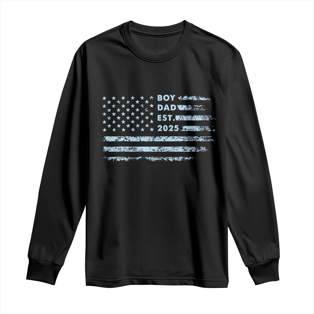 Boy Dad Est 2025 Long Sleeve Shirt American Flag First Fathers Day TS10 Black Print Your Wear