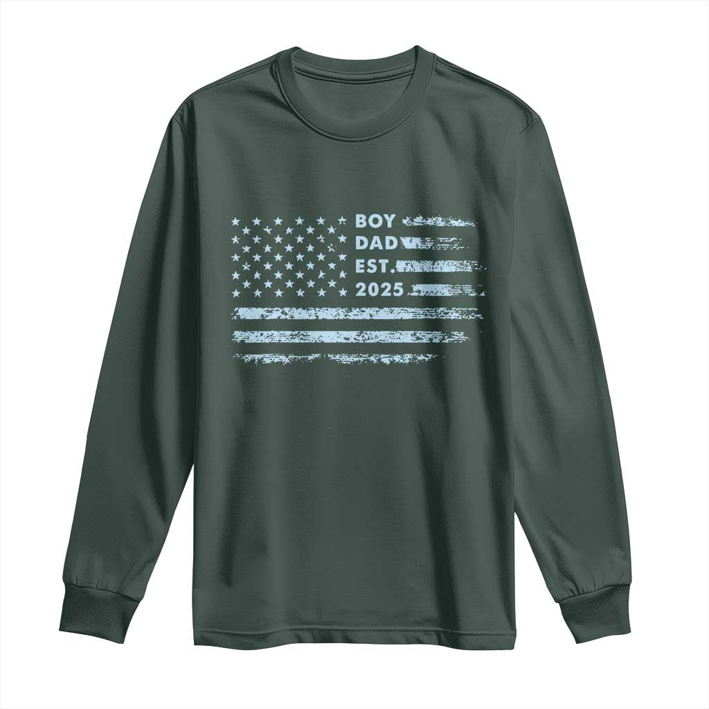 Boy Dad Est 2025 Long Sleeve Shirt American Flag First Fathers Day TS10 Dark Forest Green Print Your Wear