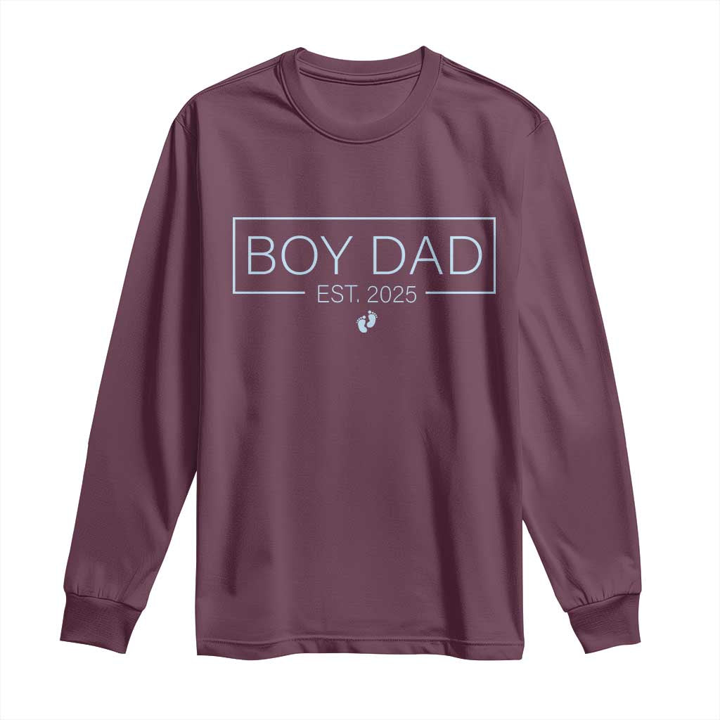 Boy Dad Est 2025 Long Sleeve Shirt Daddy Of Newborn Baby Boy First Fathers Day TS10 Maroon Print Your Wear