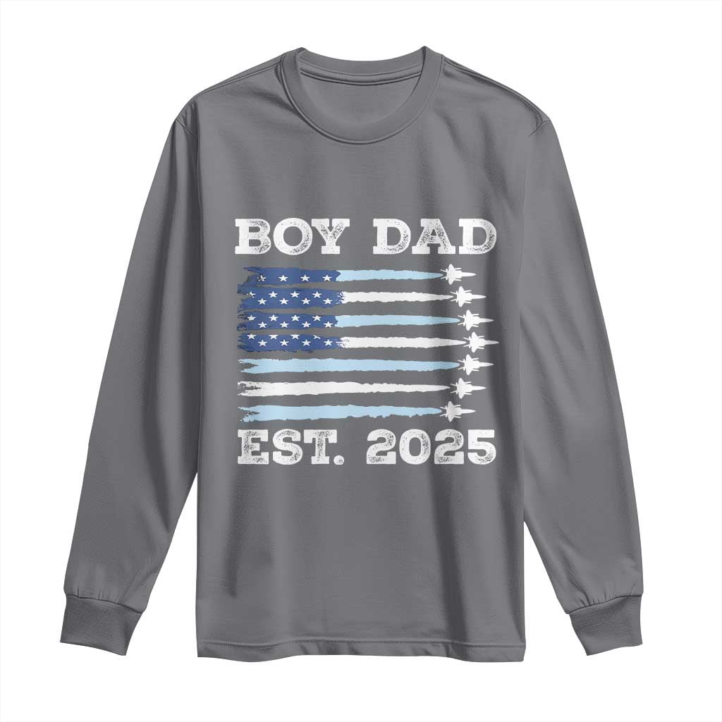 Boy Dad Est 2025 Long Sleeve Shirt Daddy Of Newborn Baby Boy First Fathers Day USA Flag Fighter Jets TS10 Charcoal Print Your Wear