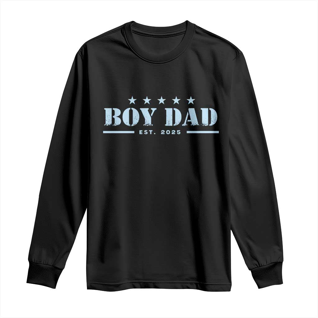 Boy Dad Est 2025 Long Sleeve Shirt Expecting Baby Boy 2025 TS10 Black Print Your Wear